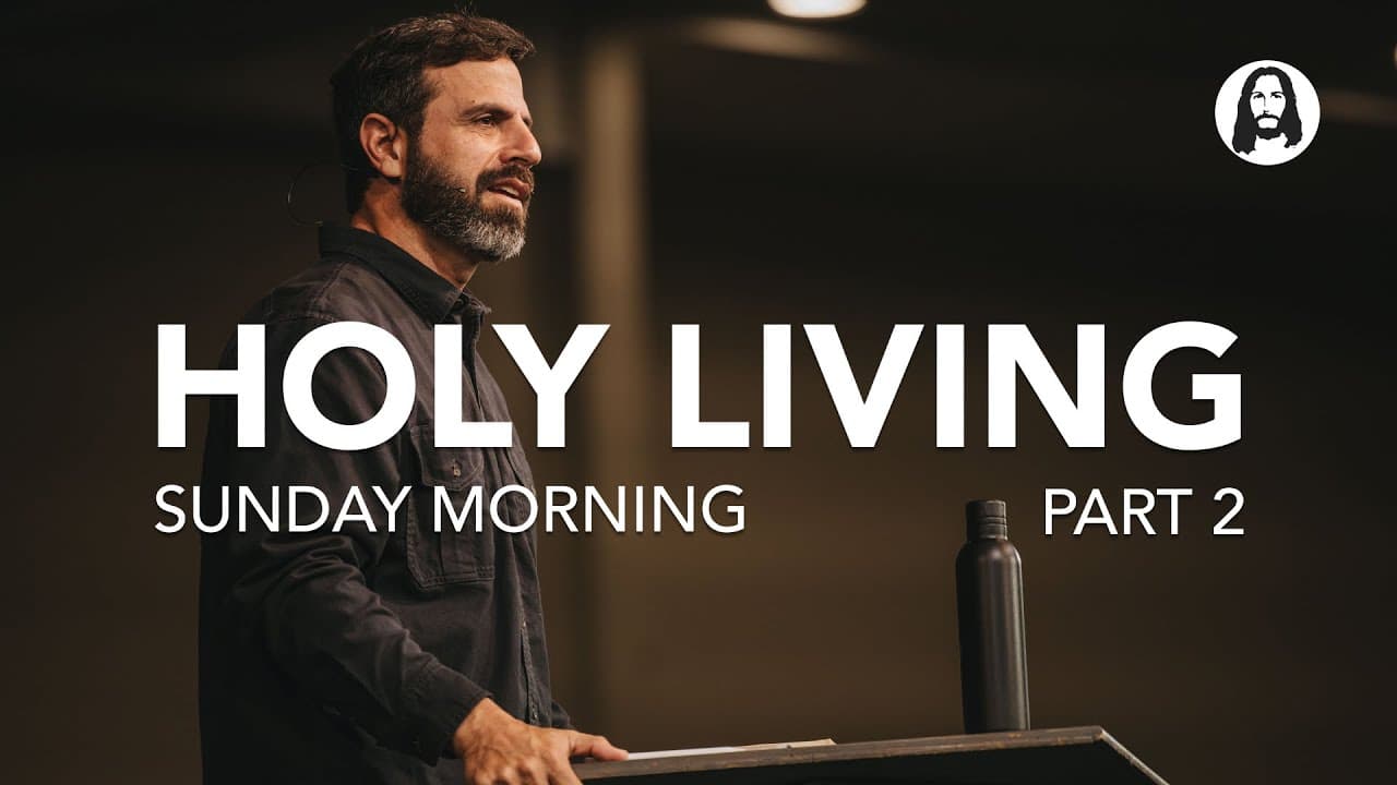 Exploring Holy Living: A Sunday Morning Message by Pastor Michael Koulianos  | Galaxy.ai
